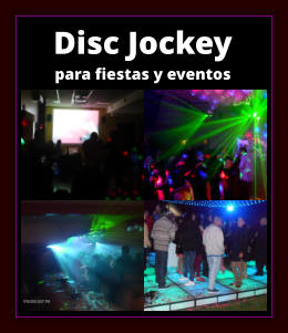 DISC JOCKEY en Zona Sur de Buenos Aires - DEEJAY en Zona Sur de Buenos Aires